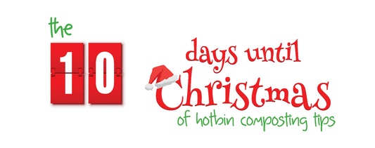 10 Days until Christmas Composting Tips