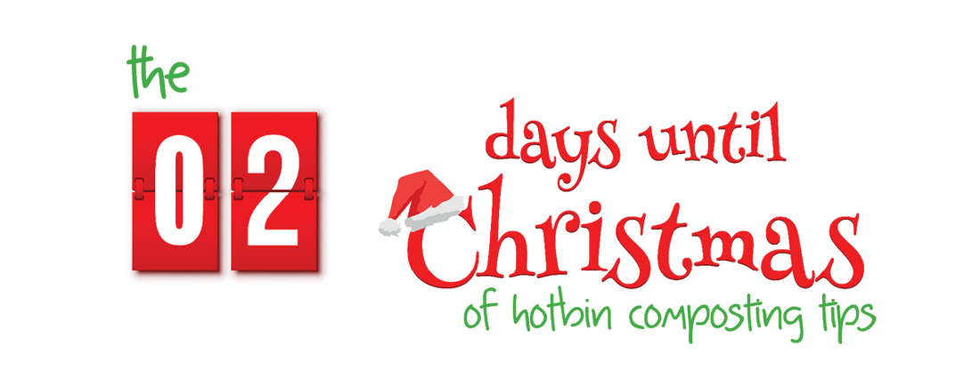 2 Days until Christmas HOTBIN Composting Tips