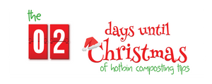 2 Days until Christmas HOTBIN Composting Tips