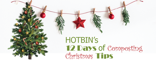 DAY 4: 12 Days of HOTBIN Composting Christmas Tips